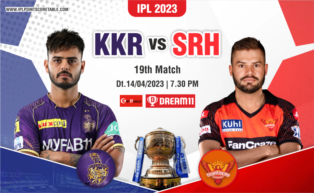 IPL 2023: Match 19: KKR vs SRH