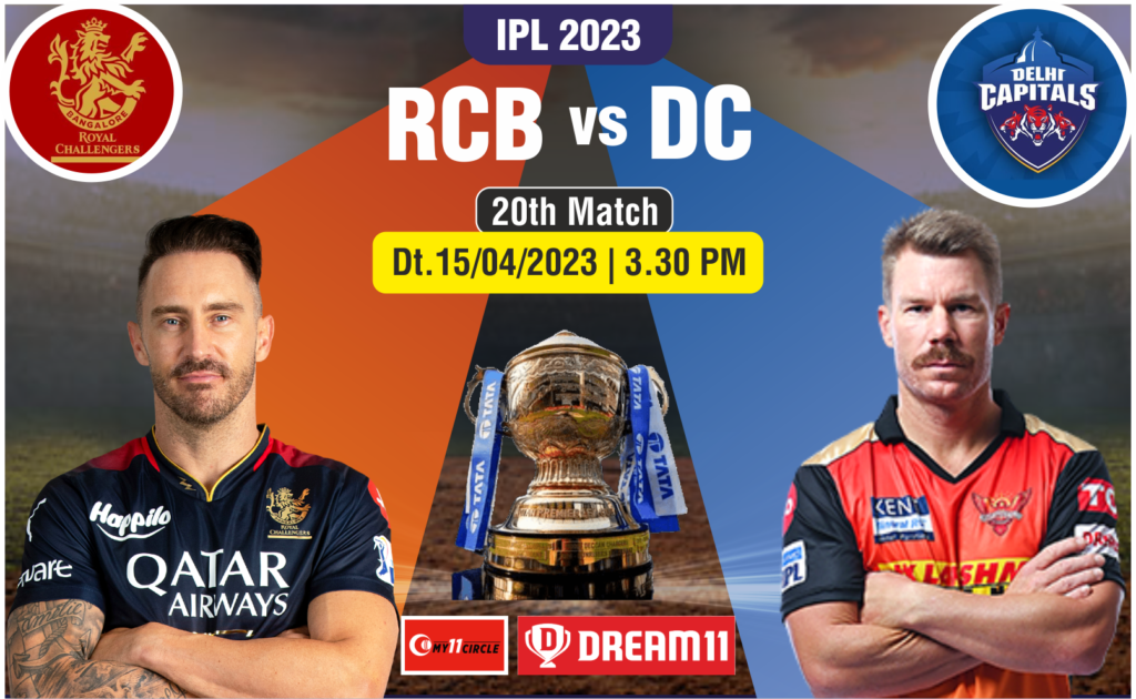 IPL 2023: Match 20: RCB vs DC