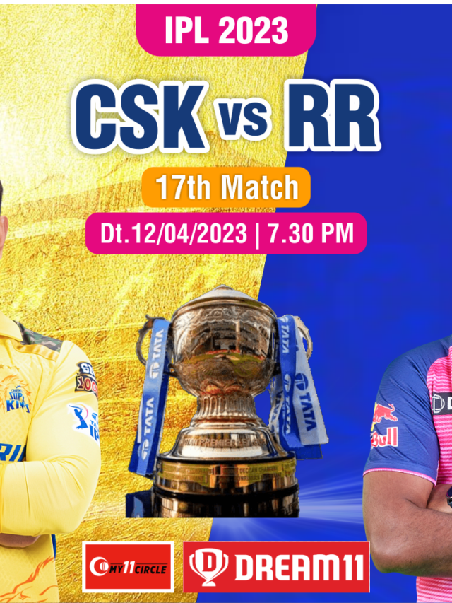 IPL 2023: Match 17: CSK vs RR Dream 11 Prediction, Match Details, Crickets Tips, Fantasy Team, Wallpaper